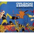 Civilizacao & Barbarye