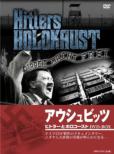 Hitler to Holocaust: Auschwitz