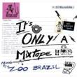 It' s Only A Mixtape