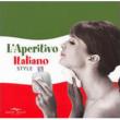 L'aperitivo Italian Style