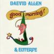 Good Morning Daevid Allen