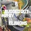 Bugged Out Mixed By Klaxins