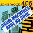 405 South Drum Machines Have No Soul