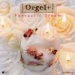 Orgel+Fantastic Dream