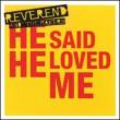 He Said He Loved Me