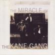 Miracle Of The Kane Gang