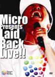 Micro Presents Laid Back Live