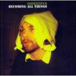 Becoming All Things