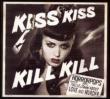 Kiss Kiss Kill Kill