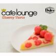 Cafe Lounge Dolce Cherry Tarte