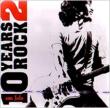 10 Years Rock 2