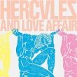 Hercules  &  Love Affair