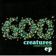 600 Creatures Ep