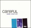 Careful