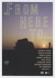 From Here To...