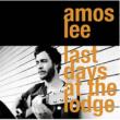 Last Days At The Lodge Amos Lee