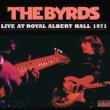 Live At Royal Albert Hall 1971 Byrds