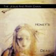 Honey`s Dead