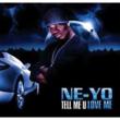 Tell Me U Love Me Ne-Yo