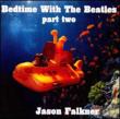 Bedtime With The Beatles: Vol.2 Jason Falkner
