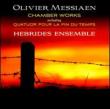 Quatuor Pour La Fin Du Temps, Etc: Hebrides Ensemble (Hybrid SACD)