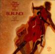 Burundi Music From The Heart Of Africa