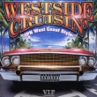 V.I.P.Presents Westside Cruisin`-Jpn West Coast Style-