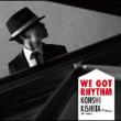 We Got Rhythm