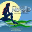 The Little Mermaid Original Broadway Cast Recording