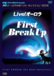 Live!Aurora First Break Up
