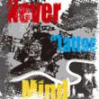 Never 'tatto' Mind
