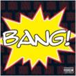 Bang!