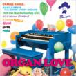 Organ Love