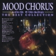 The Mood Chorus Best Collection