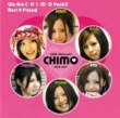 We Are CHIMO Yeah!!�^Best Friend