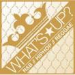 WHAT'S UP? J -R & B / HIPHOP -