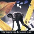 Through The Broken Door
