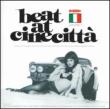 Beat At Cinecitta: Vol.1