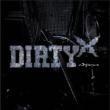 Dirty