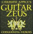 Carmine Appice's Guitar Zeus: Conquering Heroes