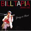 YOUNG AT HEART -BILL TAPIA Japan Live