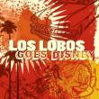 Los Lobos Goes Disney