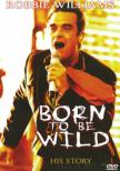 Born To Be Wild: His Story