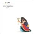 News-Terror No News Ga Nagareta Toki.Watashi Ha Anata Ga Suki Deshita- / Best Friend