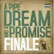 Pipe Dream & A Promise