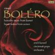 Ravel:  Bolero,  Bizet:  Carmen Suites,  Borodin,  Albeniz:  Kunzel  /  Cincinnati Pops O
