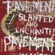 Slanted And Enchanted