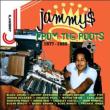 Jammys From The Roots 1977-1985