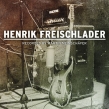 Henrik Freischlader-recorded By Martin Meinschafer