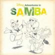 Disney Adventures In Samba